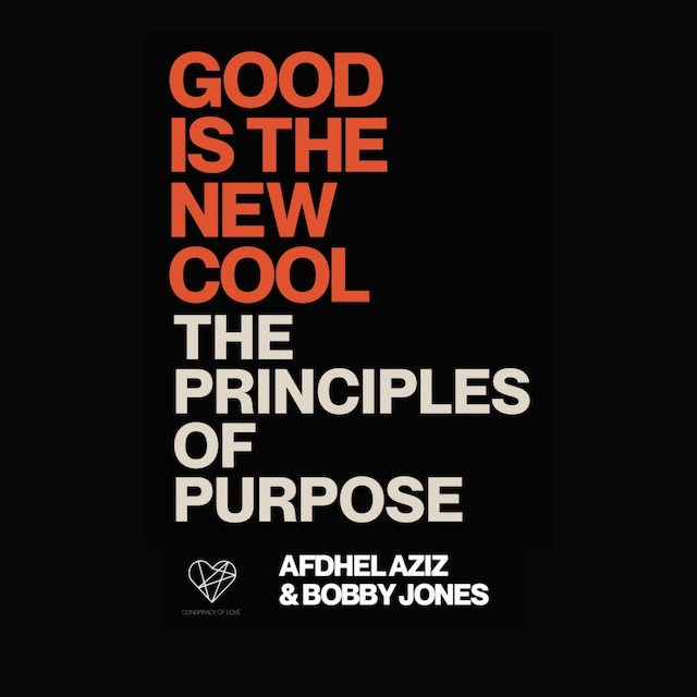 Okładka książki dla Good is the New Cool: Principles of Purpose