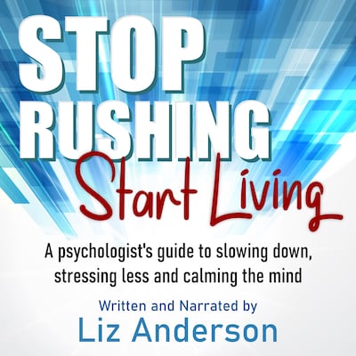 Stop Rushing Start Living