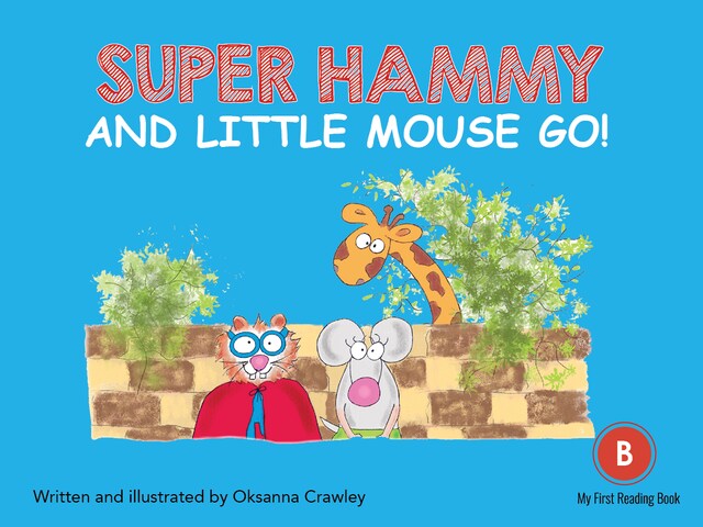 Couverture de livre pour Super Hammy and Little Mouse Go