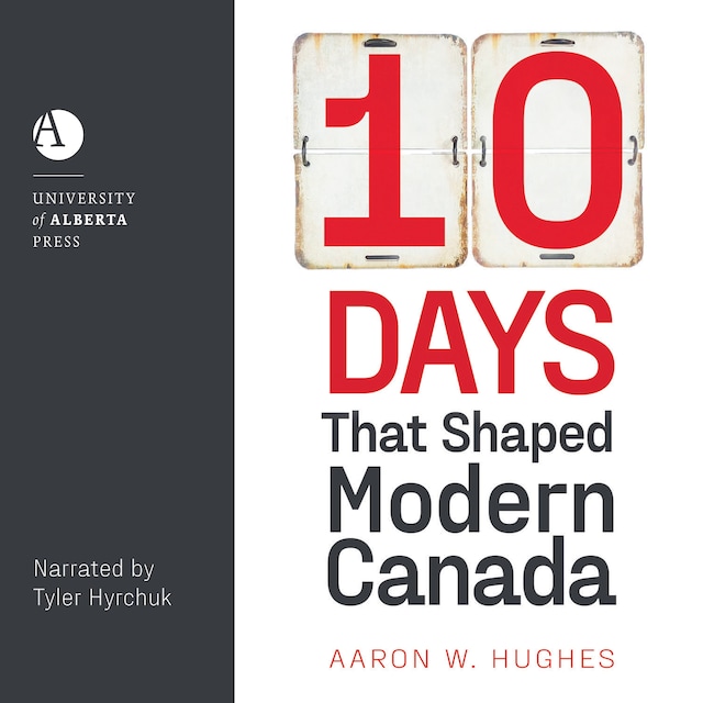 Boekomslag van 10 Days That Shaped Modern Canada