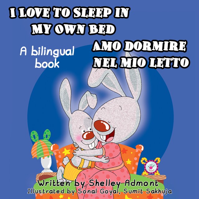 Kirjankansi teokselle I Love to Sleep in My Own Bed Amo dormire nel mio letto (English Italian)