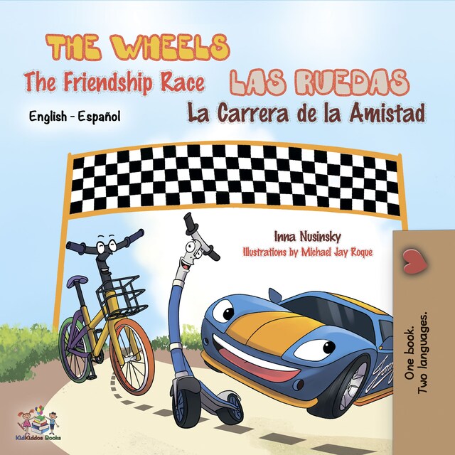 Portada de libro para The Wheels: The friendship race Las Ruedas: La carrera de la amistad (English Spanish)