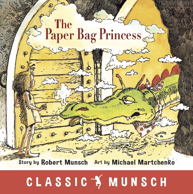 Portada de libro para The Paper Bag Princess (Classic Munsch Audio)