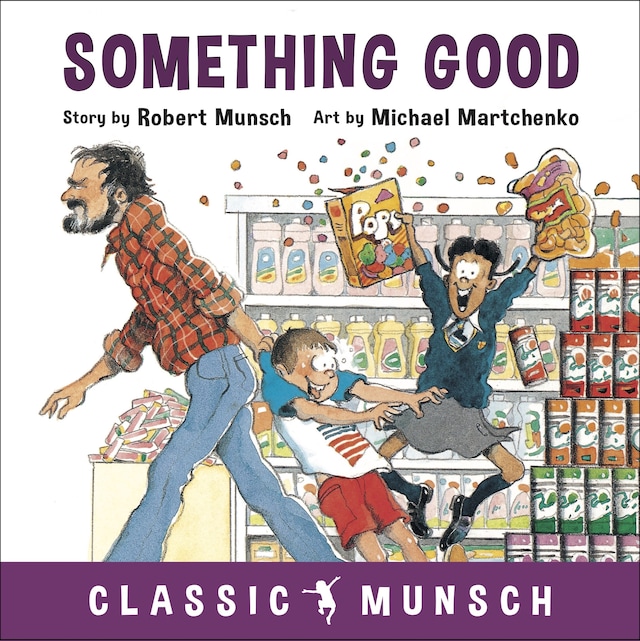 Book cover for Something Good (Classic Munsch Audio)