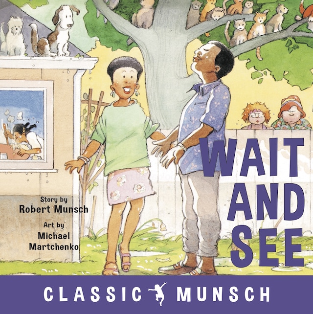 Book cover for Wait and See (Classic Munsch Audio)