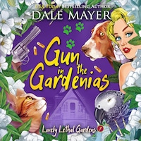 Gun in the Gardenias