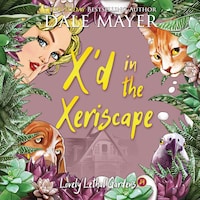 X'd in the Xeriscape