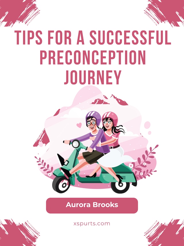 Book cover for Tips for a Successful Preconception Journey