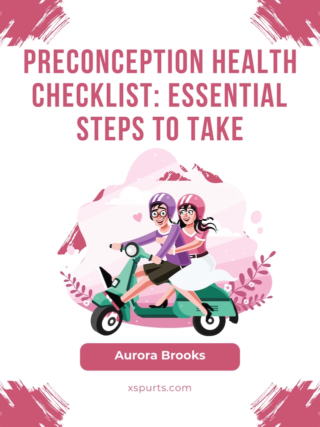 Okładka książki dla Preconception Health Checklist- Essential Steps to Take