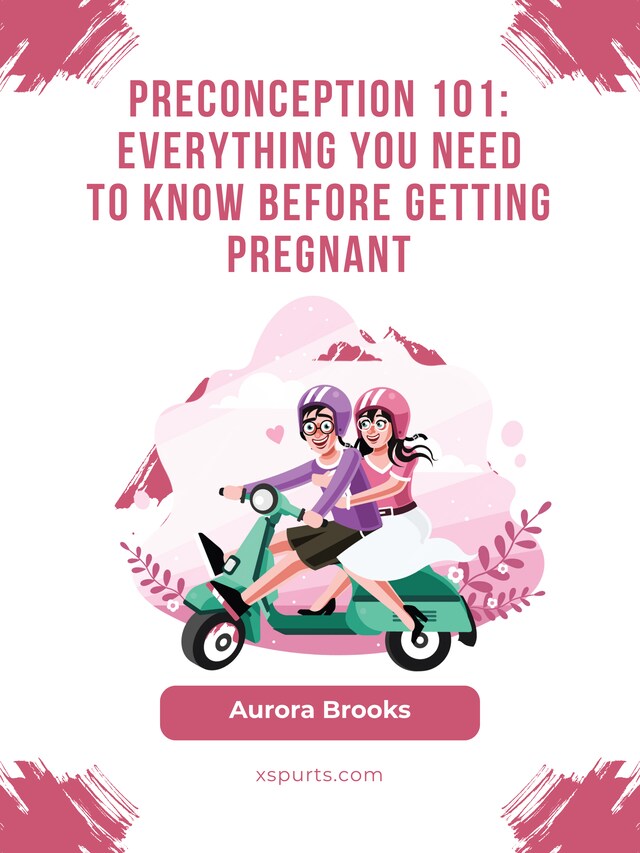 Buchcover für Preconception 101- Everything You Need to Know Before Getting Pregnant