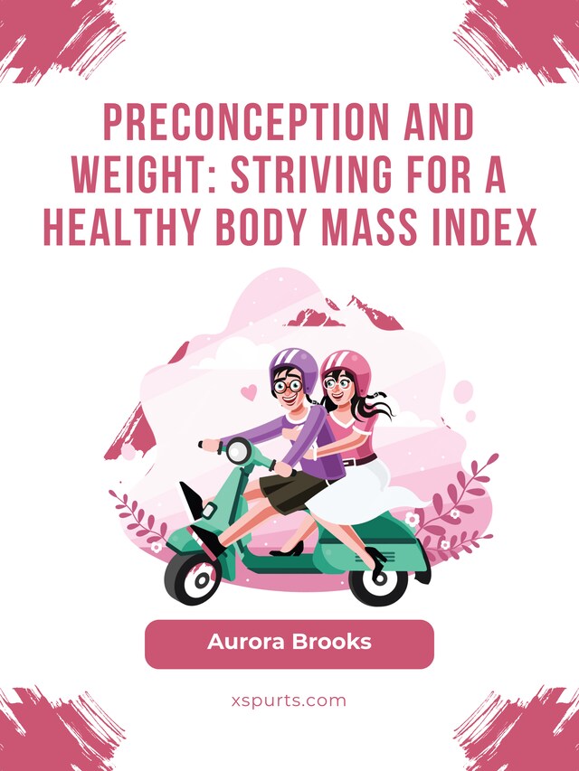 Okładka książki dla Preconception and Weight- Striving for a Healthy Body Mass Index