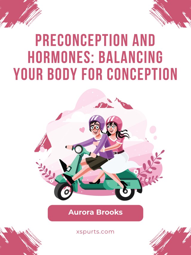 Book cover for Preconception and Hormones- Balancing Your Body for Conception