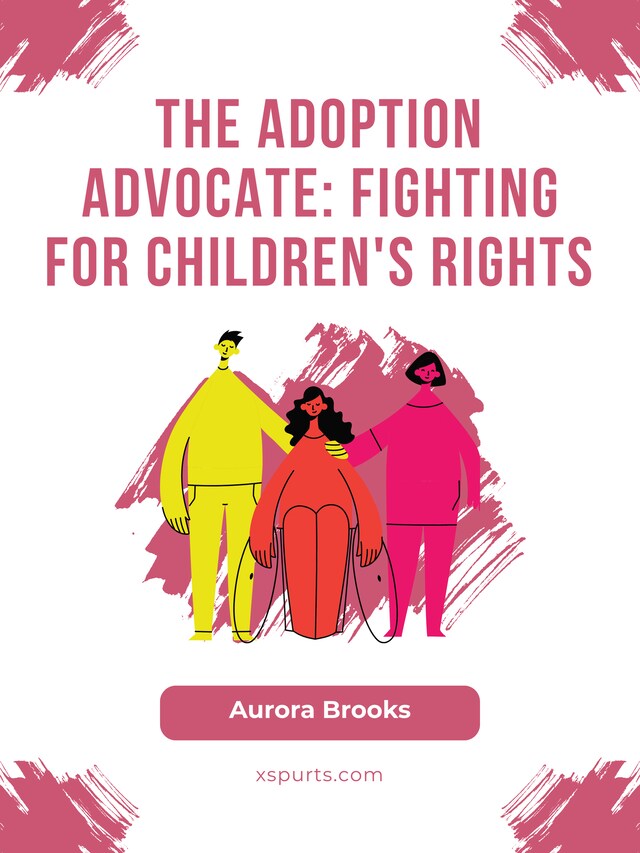 Buchcover für The Adoption Advocate- Fighting for Children's Rights