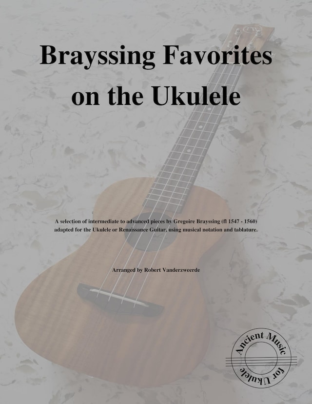 Brayssing Favorites on the Ukulele