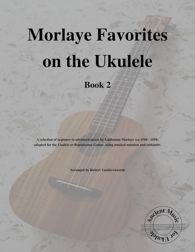 Morlaye Favorites on the Ukulele (Book 2)