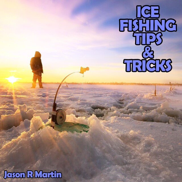 Book cover for Ice Fishing Tips & Tricks