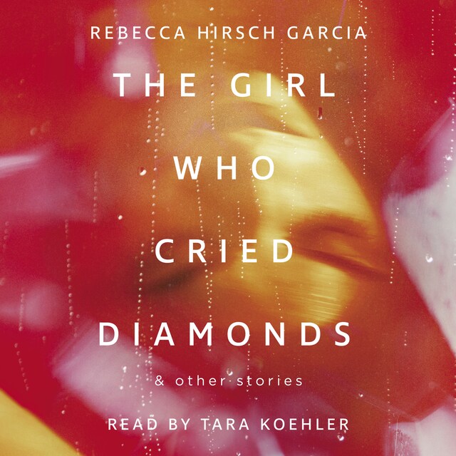 Book cover for The Girl Who Cried Diamonds & Other Stories