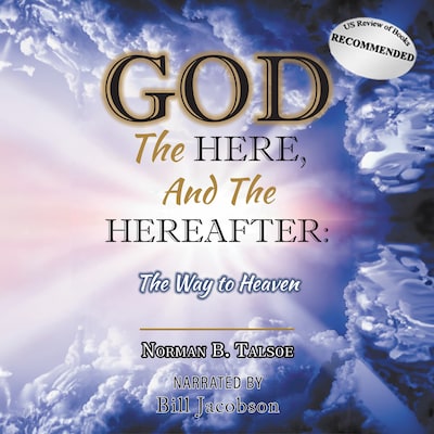 God, The Here, and the Hereafter