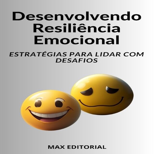 Buchcover für Desenvolvendo Resiliência Emocional Estratégias para Lidar com Desafios