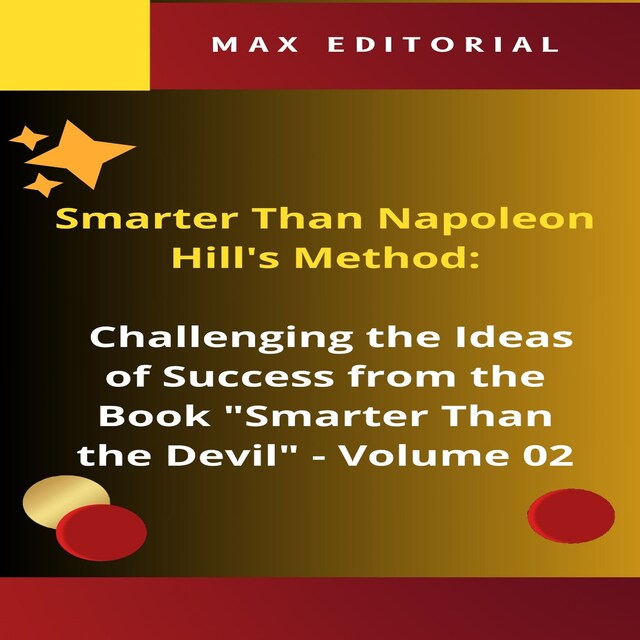 Kirjankansi teokselle Smarter Than Napoleon Hill's Method: Challenging Ideas of Success from the Book "Smarter Than the Devil" -  Volume 02