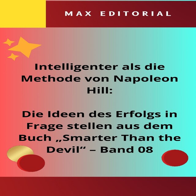 Boekomslag van Intelligenter als die Methode von Napoleon Hill: Die Ideen des Erfolgs in Frage stellen aus dem Buch "Smarter Than the Devil" – Band 08