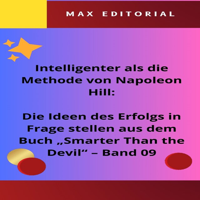 Bokomslag för Intelligenter als die Methode von Napoleon Hill: Die Ideen des Erfolgs in Frage stellen aus dem Buch "Smarter Than the Devil" – Band 09