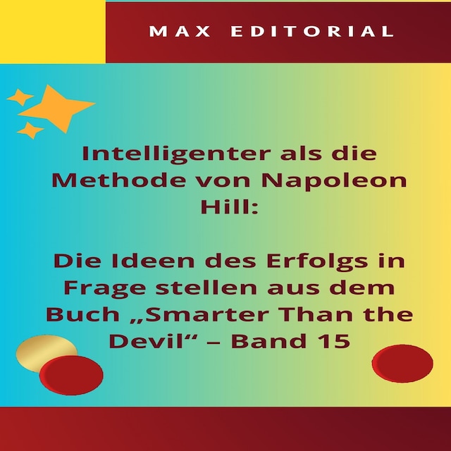 Bogomslag for Intelligenter als die Methode von Napoleon Hill: Die Ideen des Erfolgs in Frage stellen aus dem Buch "Smarter Than the Devil" – Band 15