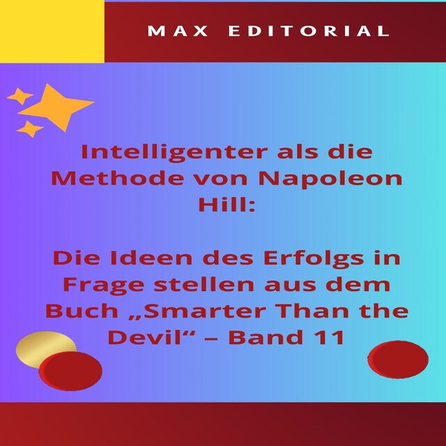 Kirjankansi teokselle Intelligenter als die Methode von Napoleon Hill: Die Ideen des Erfolgs in Frage stellen aus dem Buch "Smarter Than the Devil" – Band 11