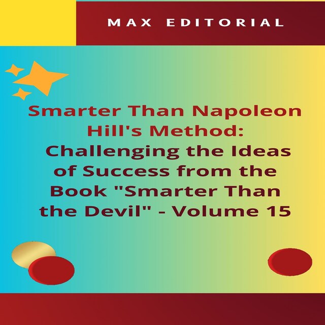 Book cover for Smarter Than Napoleon Hill's Method: Challenging Ideas of Success from the Book "Smarter Than the Devil" -  Volume 15