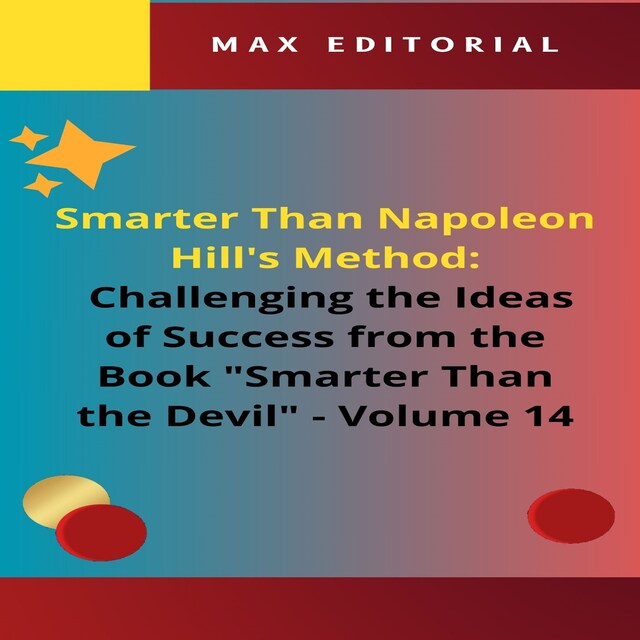 Book cover for Smarter Than Napoleon Hill's Method: Challenging Ideas of Success from the Book "Smarter Than the Devil" -  Volume 14