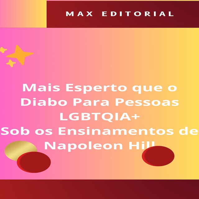 Portada de libro para Mais Esperto que o Diabo Para Pessoas LGBTQIA+, Sob os Ensinamentos de Napoleon Hill