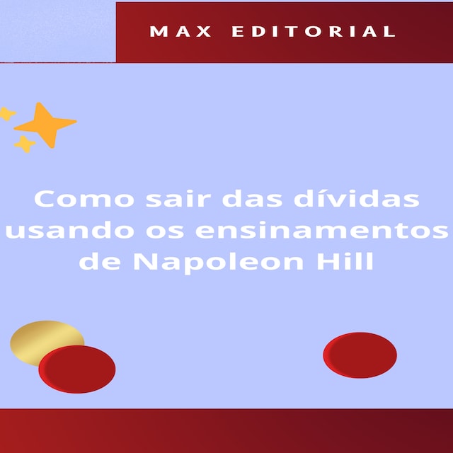 Buchcover für Como Sair das Dívidas Usando os Ensinamentos de Napoleon Hill