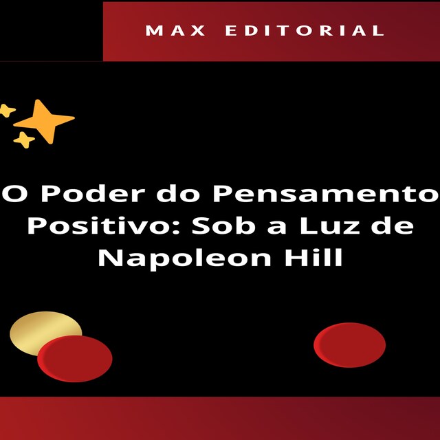 Portada de libro para O Poder do Pensamento Positivo: Sob a Luz de Napoleon Hill