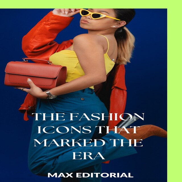 Book cover for The Fashion Icons that Marked the Era