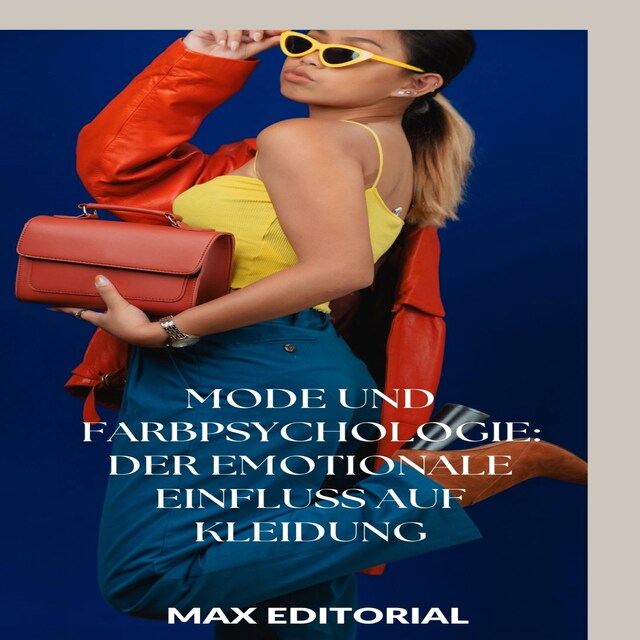 Copertina del libro per Mode und Farbpsychologie: Der emotionale Einfluss auf Kleidung