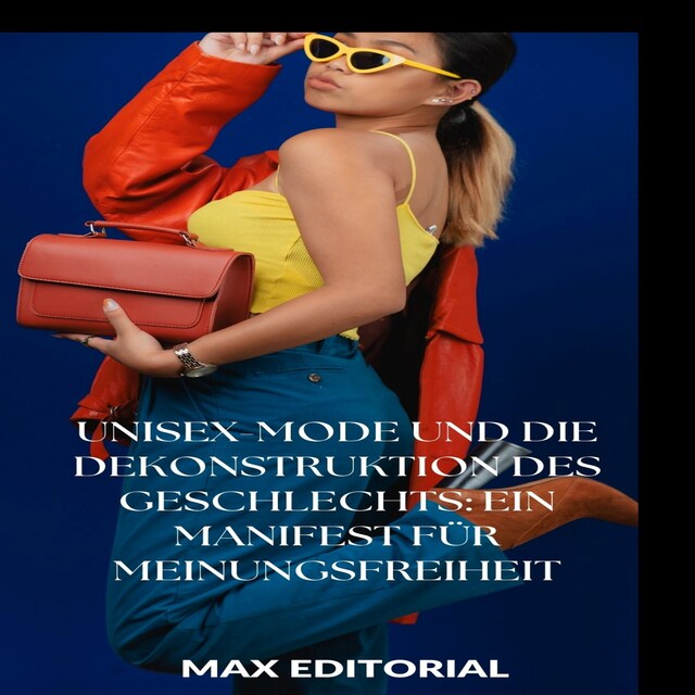 Buchcover für Unisex-Mode und die Dekonstruktion des Geschlechts: Ein Manifest für Meinungsfreiheit