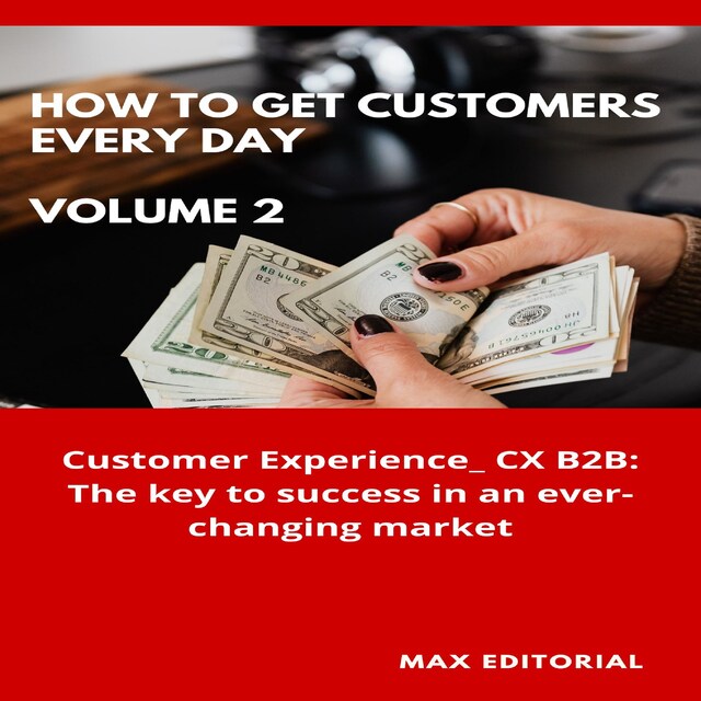 Bogomslag for How To Win Customers Every Day _ Volume 2