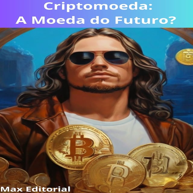 Boekomslag van Criptomoeda: A Moeda do Futuro?