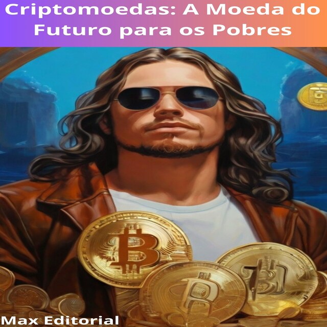 Book cover for Criptomoedas: A Moeda do Futuro para os Pobres