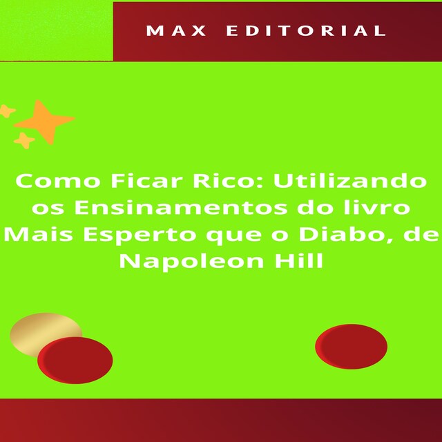 Portada de libro para Como Ficar Rico utilizando os Ensinamentos do livro Mais Esperto que o Diabo, de Napoleon Hill