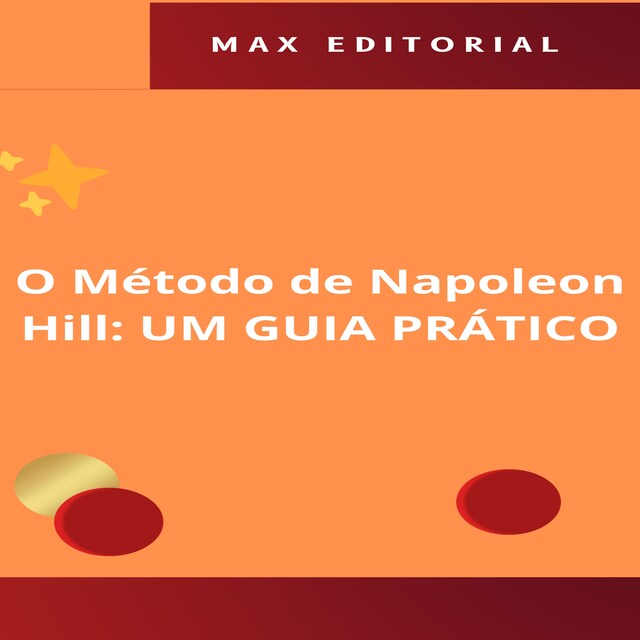 Portada de libro para O Método de Napoleon Hill: UM GUIA PRÁTICO