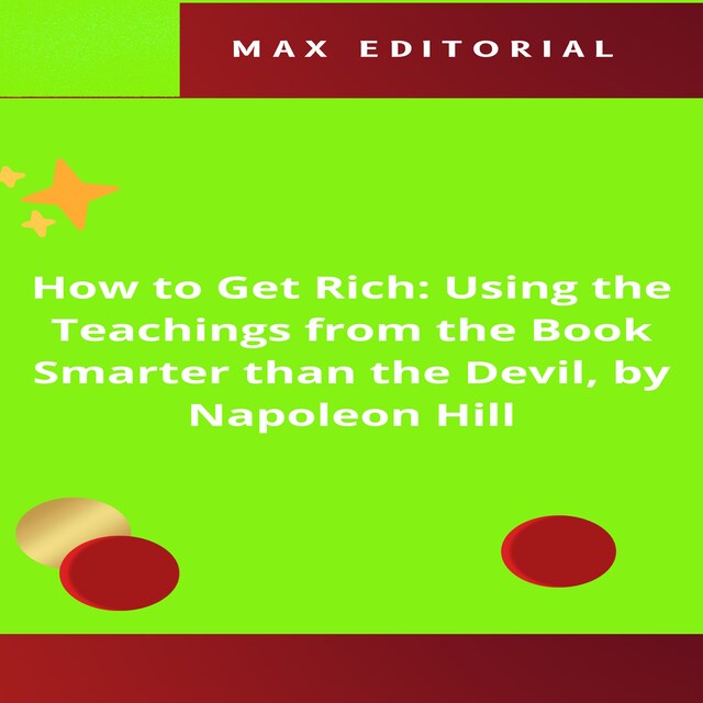 Book cover for How to Get Rich: Using the Teachings from the Book Smarter than the Devil, by Napoleon Hill