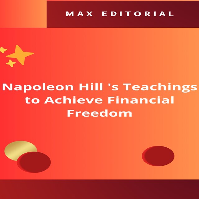 Kirjankansi teokselle Napoleon Hill 's Teachings to Achieve Financial Freedom