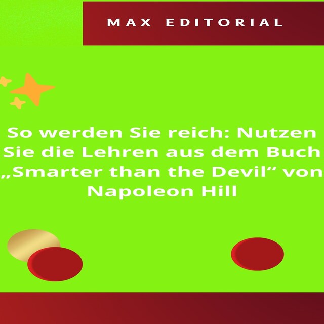 Book cover for So werden Sie reich: Nutzen Sie die Lehren aus dem Buch "Smarter than the Devil" von Napoleon Hill