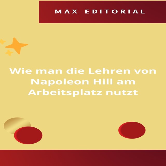 Okładka książki dla Wie man die Lehren von Napoleon Hill am Arbeitsplatz nutzt