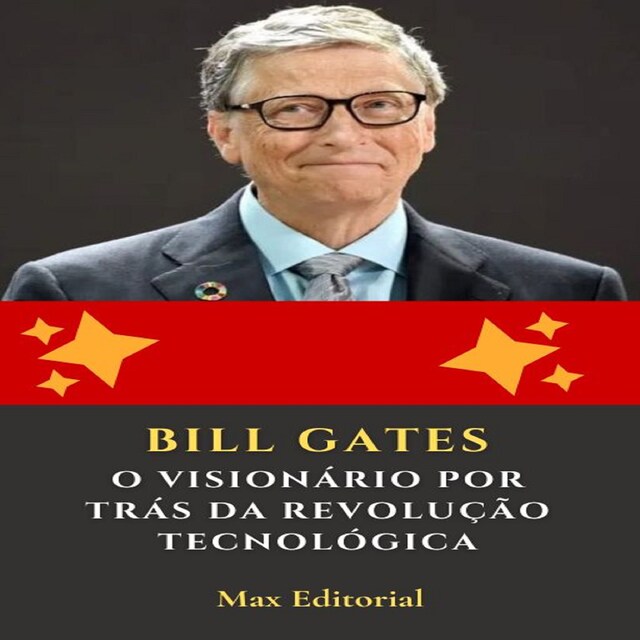 Kirjankansi teokselle Bill Gates: O Visionário por Trás da Revolução Tecnológica