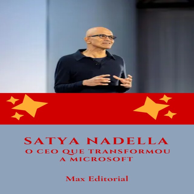 Book cover for Satya Nadella: O CEO que Transformou a Microsoft