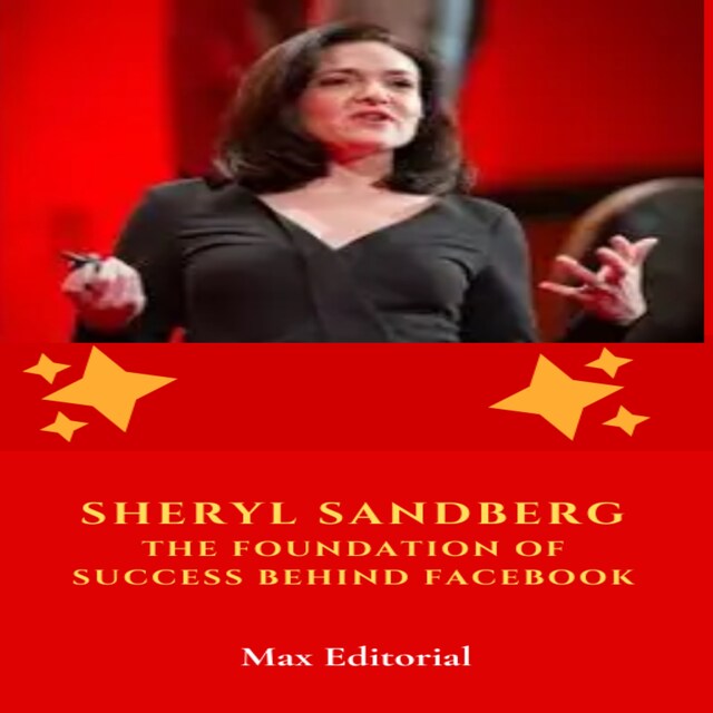 Book cover for Sheryl Sandberg: The Foundation of Success Behind Facebook