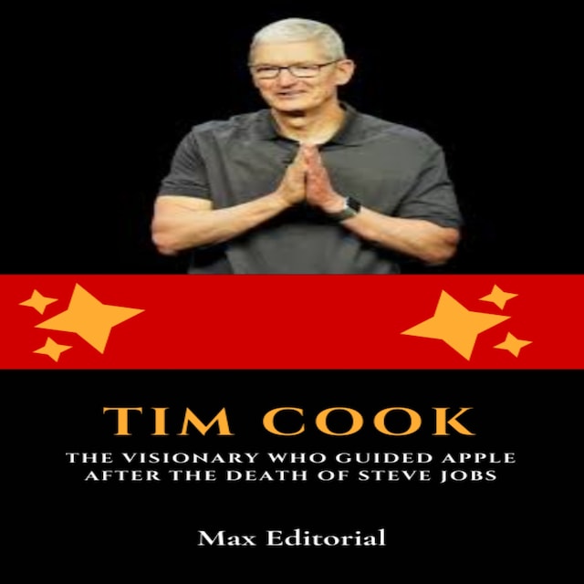 Boekomslag van Tim Cook: The Visionary Who Guided Apple After the Death of Steve Jobs