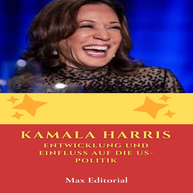 Portada de libro para Kamala Harris –EntwicklungundEinflussauf die US-Politik.